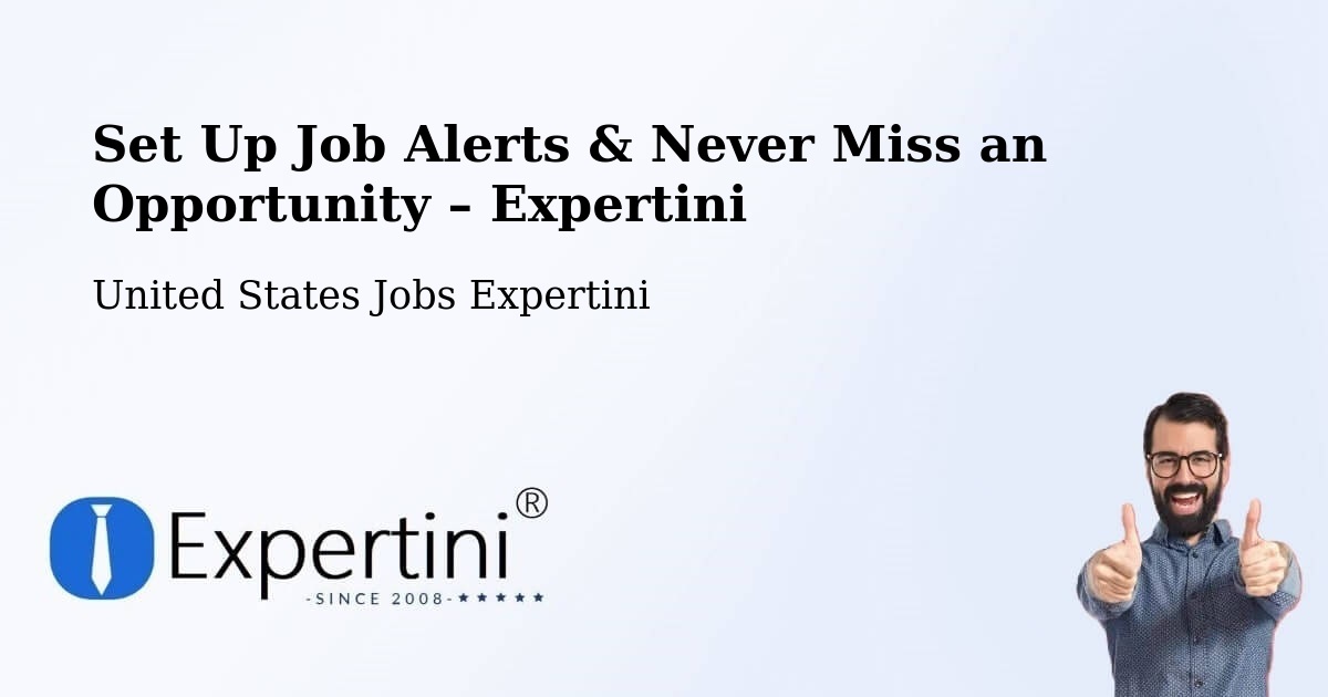Job Alerts Guide – Get Notified About New Jobs in Apache Junction - Apache Junction, United States Jobs Expertini